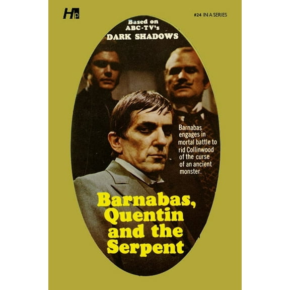 Dark Shadows: The Complete Paperback Lib Dark Shadows: Barnabas, Quentin and the Serpent: The Complete Paperback Library Reprint Book 24, Book 24, (Paperback)