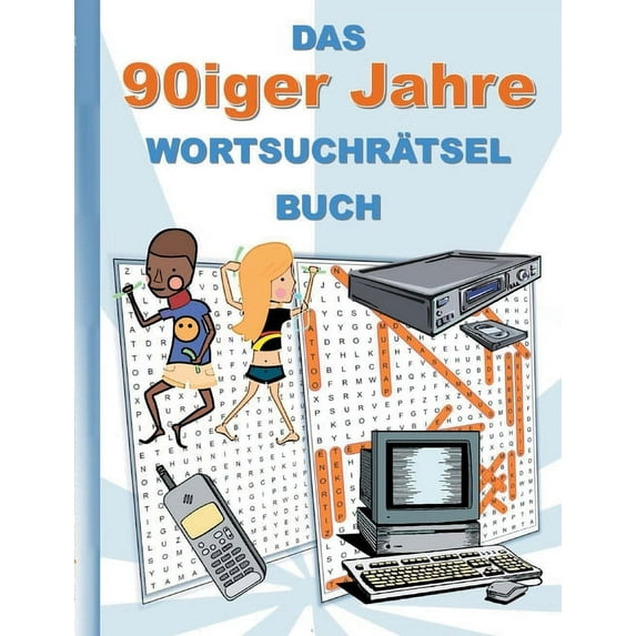 DAS 90iger Jahre WORTSUCHRÃTSEL BUCH: Rätsel Suchsel Worträtsel Weihnachten Geburtstag Ostern Halloween Nikolaus Geburts, (Paperback)