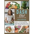 thumbnail image 1 of Pre-Owned DASH Diet Cookbook For Families: 2 Books in 1 | Dr. Cole's Funny Meal Plan | Budget Friendly Low Sodium Recipes for Whole Family | An Easy Way to Take Care of your Kids (7) Hardcover, 1 of 1