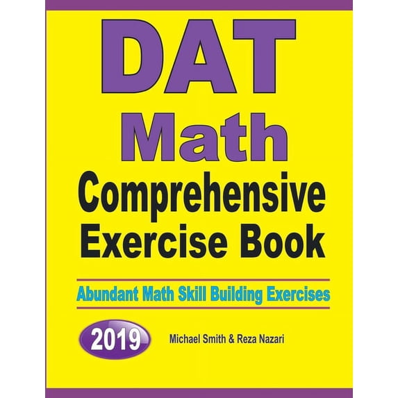 DAT Math Comprehensive Exercise Book : Abundant Math Skill Building Exercises (Paperback)