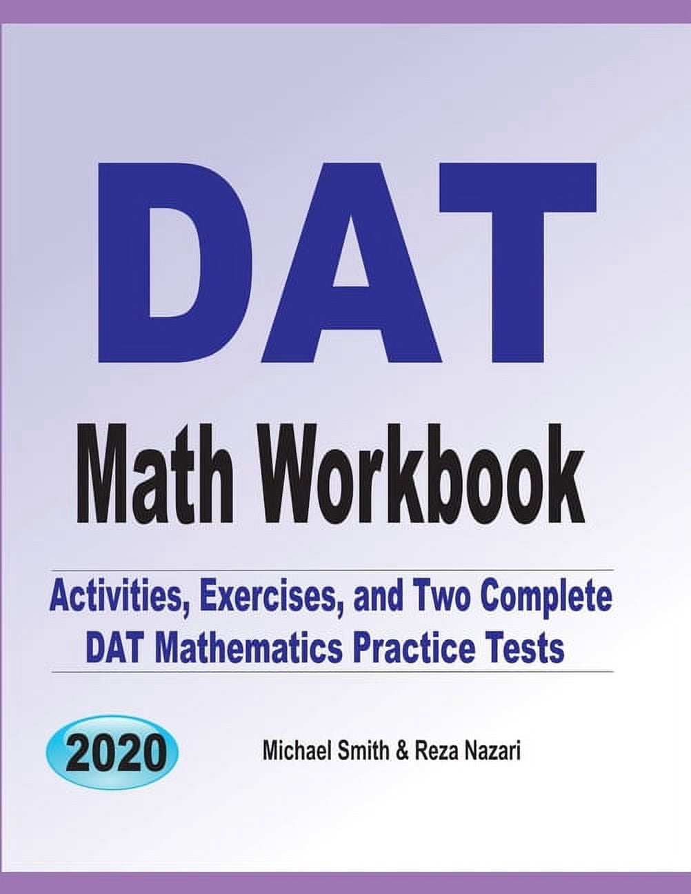 DAT Math Workbook: Exercises, Activities, and Two Full-Length DAT Math ...