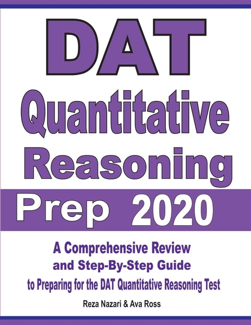 DAT Quantitative Reasoning Prep 2020: A Comprehensive Review And Step ...