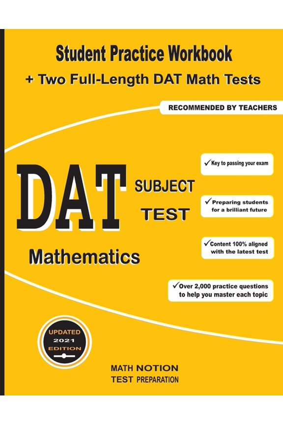 DAT Subject Test Mathematics: Student Practice Workbook + Two Full-Length DAT Math Tests (Paperback) by Math Notion (Contributions by), Michael Smith