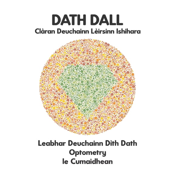DATH DALL Clran Deuchainn Lirsinn Ishihara Leabhar Deuchainn Dth Dath Optometry le Cumaidhean: Diagraman airson Monoc, (Paperback)