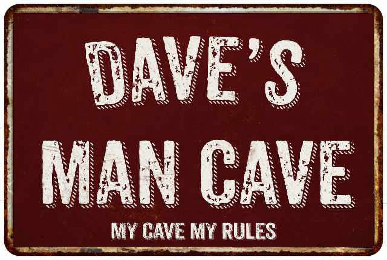 DAVE'S Man Cave Red Grunge Sign 8 x 12 High Gloss Metal Sign ...
