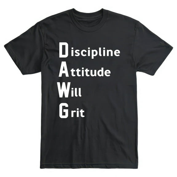 DAWG Discipline Attitude Will Grit T-Shirt