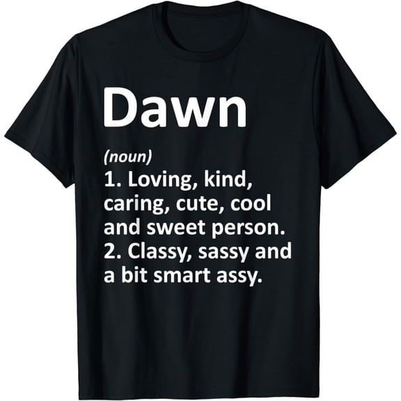 DAWN Definition Personalized Name Funny Birthday Gift Idea T-Shirt