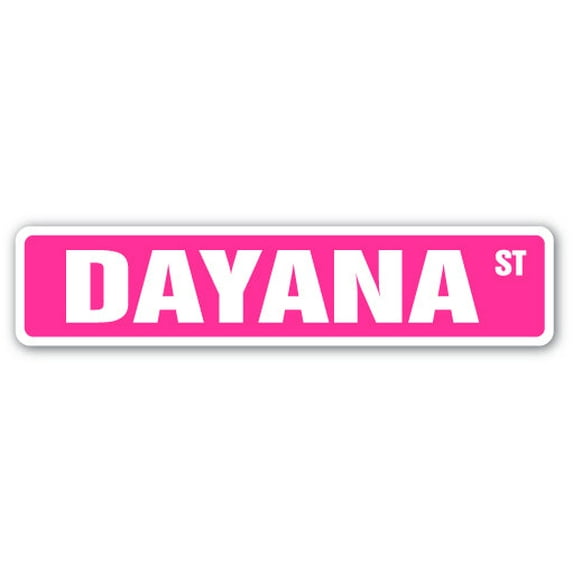 DAYANA Street Sign Childrens Name Room Sign | Indoor/Outdoor | 24" Wide