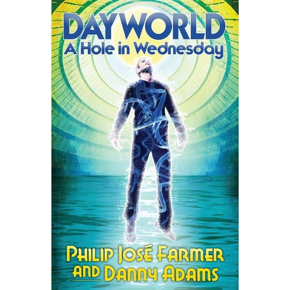 DAYWORLD A Hole In Wednesday (Paperback) by Philip Jose Farmer, Danny Adams