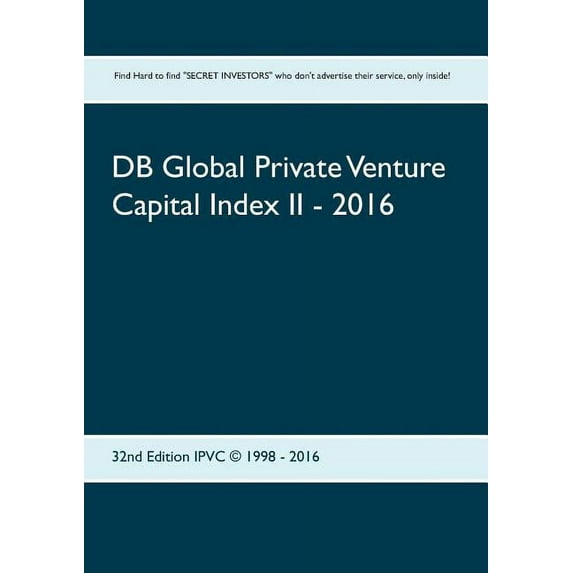 DB Global Private Venture Capital Index II - 2016: IPVC (c) 1998 - 2016, (Paperback)
