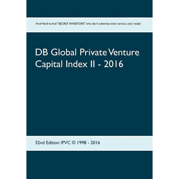 DB Global Private Venture Capital Index II - 2016: IPVC (c) 1998 - 2016, (Paperback)