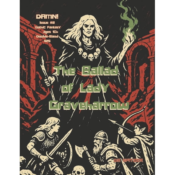 DB Spitzer Cooking The Ballad of Lady Graveharrow in Five acts: Damn Issue #2, Book 3, (Paperback)