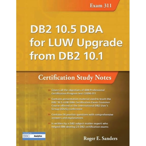 DB2 DBA Certification DB2 10.5 DBA for Luw Upgrade from DB2 10.1: Certification Study Notes (Exam 311), (Paperback)