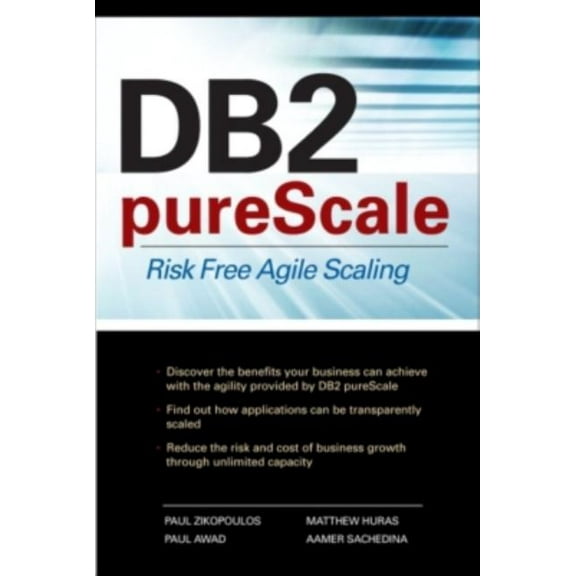 DB2 Purescale: Risk Free Agile Scaling, (Paperback)