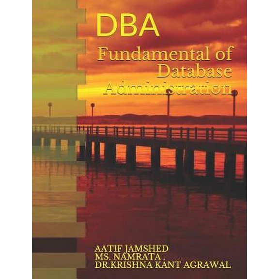 DBA: Fundamental of Database Administration : DBA (Series #1) (Paperback)