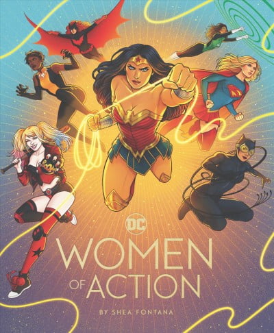 SHEA FONTANA DC Comics: DC: Women of Action (Hardcover)