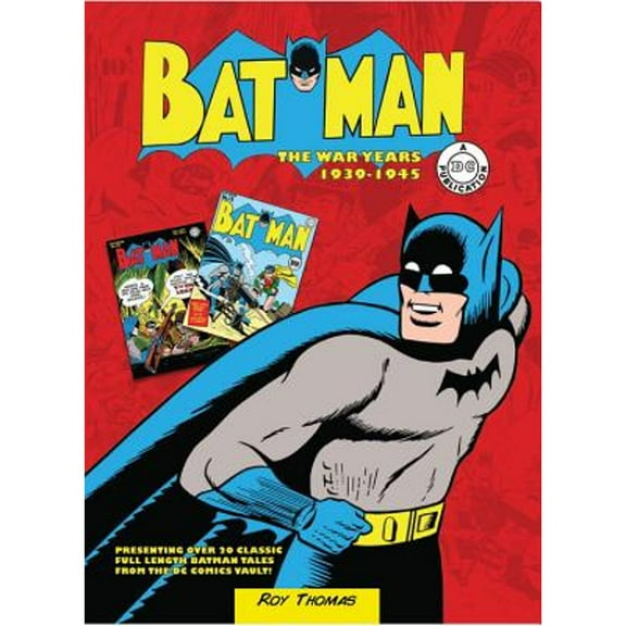 Pre-Owned Batman: The War Years 1939-1945: Presenting Over 20 Classic Full Length Batman Tales from the DC Comics Vault! (Hardcover) 0785832831 9780785832836