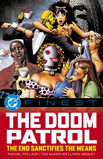 DC Finest: Doom Patrol: The End Sanctifies the Means, (Paperback)