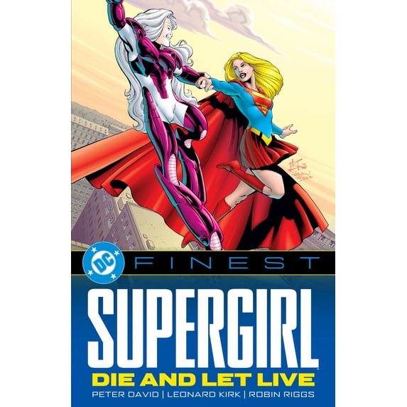 DC Finest: Supergirl: Die and Let Live (Paperback)