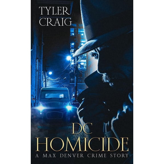 Max Denver Crime Stories: DC Homicide: A Max Denver Crime Story (Paperback)