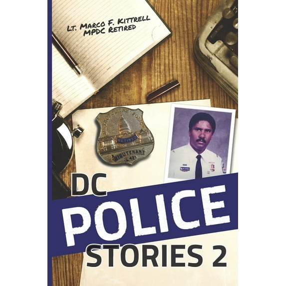 DC Police Stories 2 (Paperback) by Marco F Kittrell