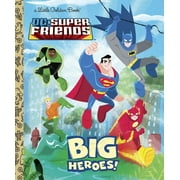DC Super Friends: Big Heroes! (Hardcover)