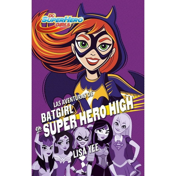 DC Super Hero Girls: Las Aventuras de Batgirl En Super Hero High / Batgirl at Super Hero High (Paperback)