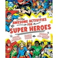 thumbnail image 1 of DC Super Heroes: Awesome Activities for Super Heroes (Series #23) (Paperback), 1 of 1