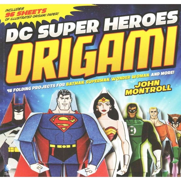 Pre-Owned DC Super Heroes Origami: 46 Folding Projects for Batman, Superman, Wonder Woman, and More!