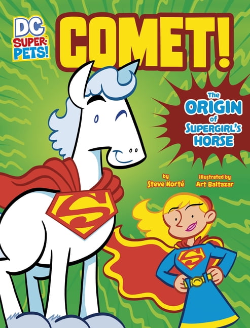 DC Super-Pets Origin Stories Comet!: The Origin of Supergirl's Horse, (Hardcover)