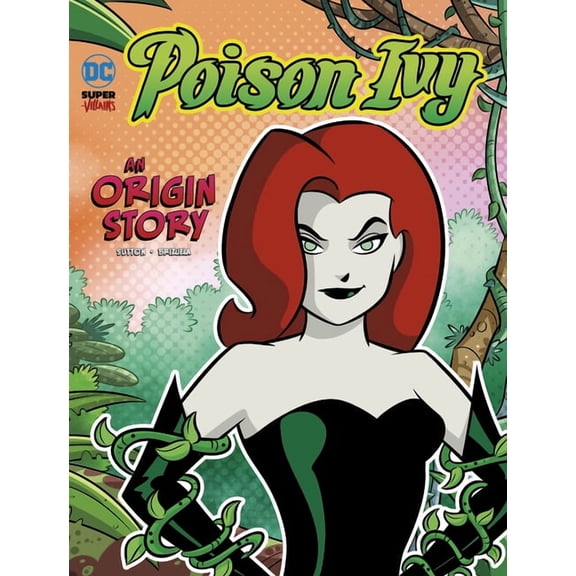 DC Super-Villains Origins Poison Ivy: An Origin Story, (Paperback)
