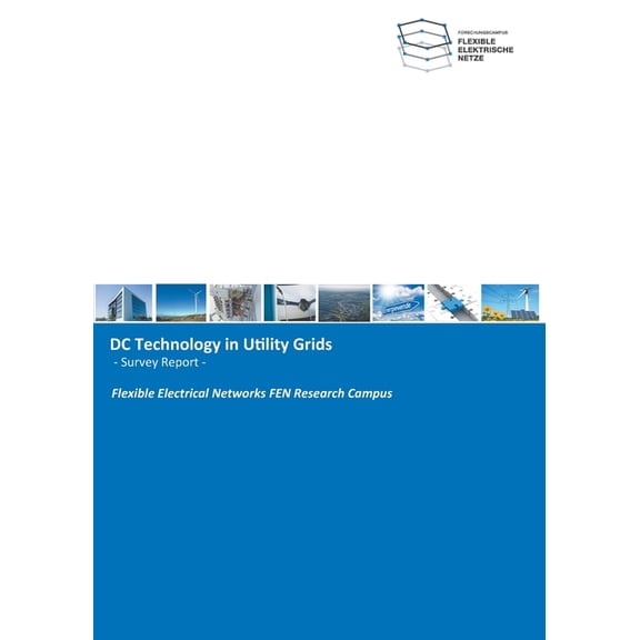 DC Technology in Utility Grids: -Survey Report-, (Paperback)
