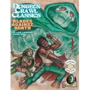 Dungeon Crawl Classics #74 Blades Against Death Paperback