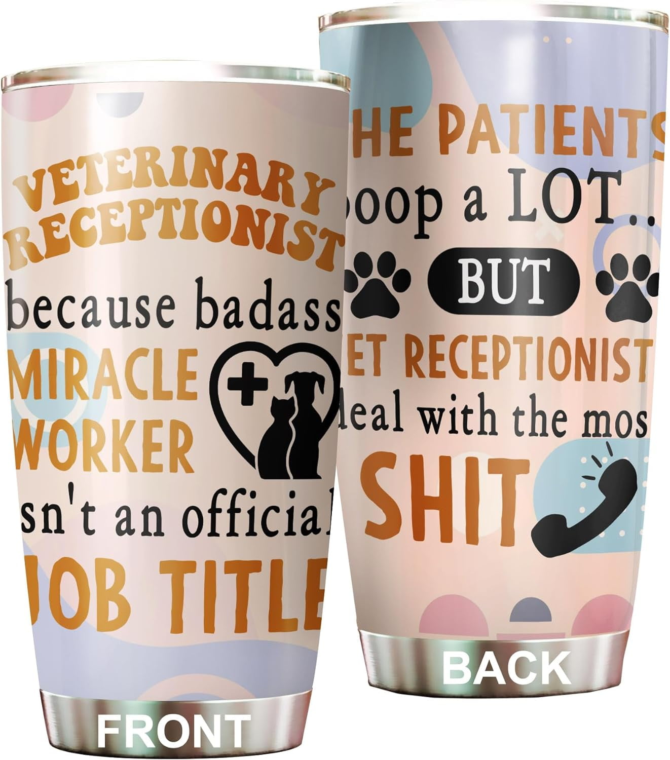 DCHYO Vet Receptionist Tumbler Stainless Steel 20oz, Being A Vet