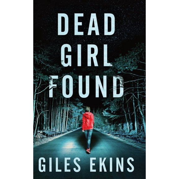 DCI Grace Swan Thrillers Dead Girl Found, Book 1, (Hardcover)