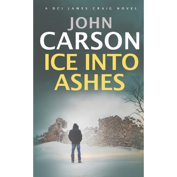 DCI James Craig: Ice Into Ashes (Paperback)
