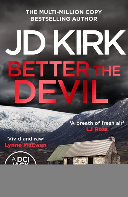DCI Logan Crime Thrillers Better the Devil: A Gripping Scottish Crime Thriller, (Paperback)