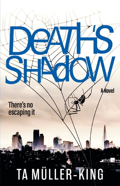 DCI Spider Parker and DS Grace Regan Cri Death's Shadow: There's no escaping it, Book 1, (Paperback)