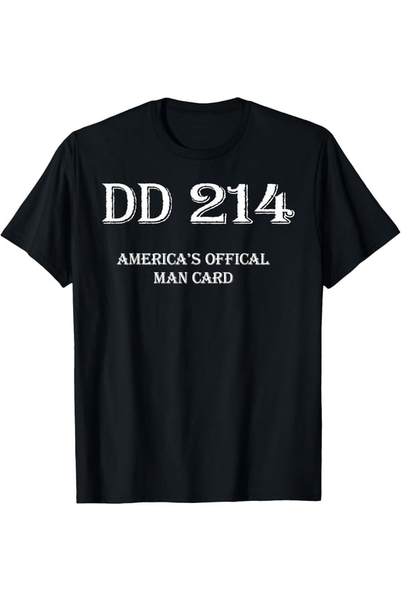 DD-214 America's Official Man Card T-Shirt
