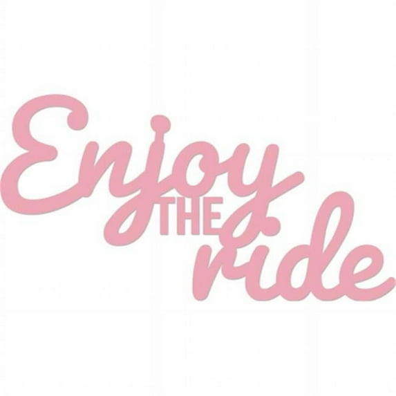 DD371 Kaisercraft Word Die-Enjoy The Ride - 2 x 4.25 in.