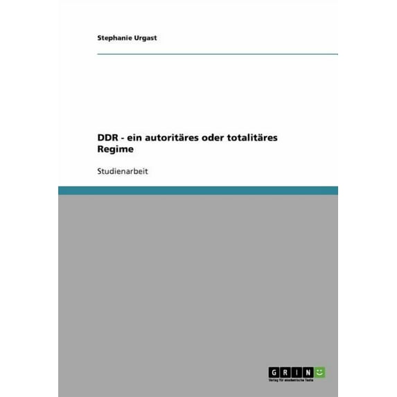 Ddr - Ein Autoritares Oder Totalitares Regime