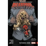 DEADPOOL: DEADPOOL: WORLD'S GREATEST VOL. 6 - PATIENCE: ZERO (Series #6) (Paperback)
