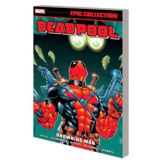 DEADPOOL EPIC COLLECTION: DROWNING MAN (Paperback)