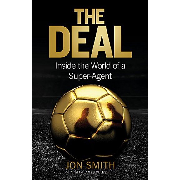 Pre-Owned The Deal: Inside the World of a Super-Agent Hardcover