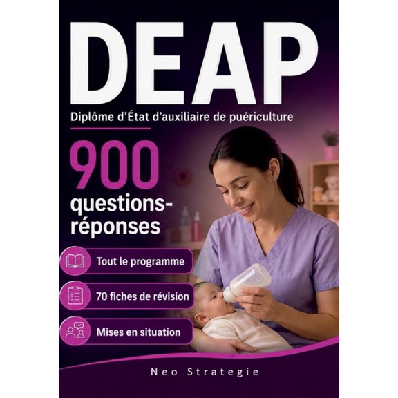 DEAP Diplme d'Etat Auxiliaire de Puriculture: 900 Questions Rponses 70 fiches de rvision, (Paperback)