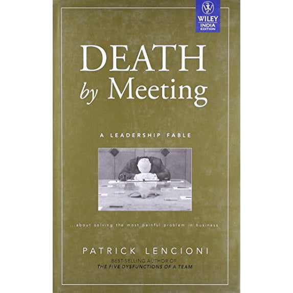 Pre-Owned DEATH BY MEETING :A LEADERSHIP FABLE Paperback