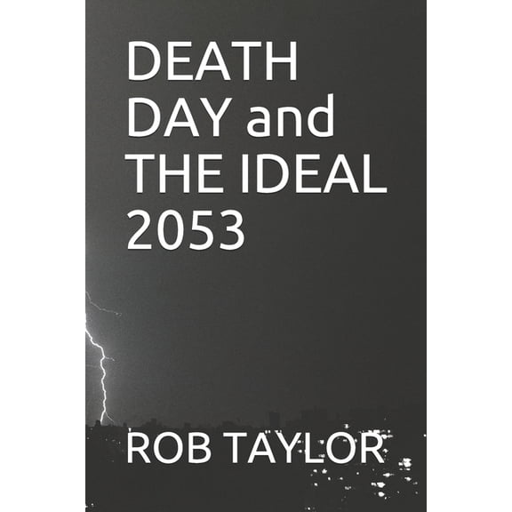 DEATH DAY and THE IDEAL 2053 (Paperback)