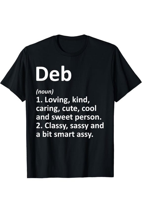 DEB Definition Personalized Name Funny Birthday Gift Idea T-Shirt mens t shirt,black,women,funny,misfits,men,journey