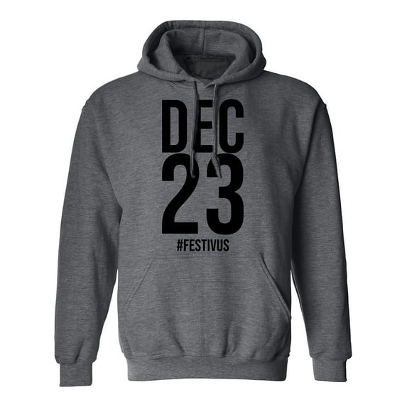 DEC 23 #FESTIVUS Adult Hooded Sweatshirt