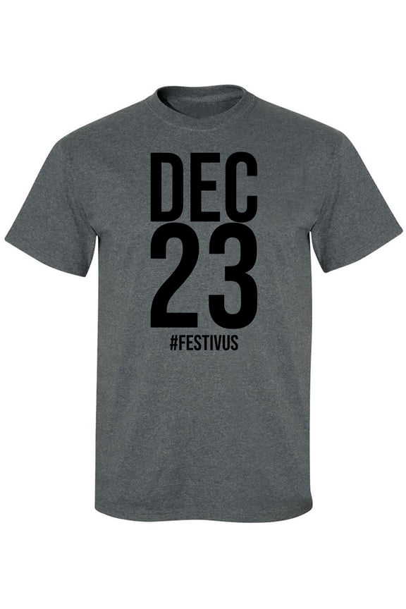 DEC 23 #FESTIVUS Adult Short Sleeve T-shirt